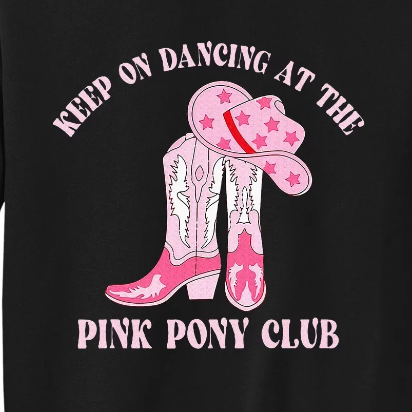 Keep Of Dancing At The Pink Pony Club C.R Western Sweatshirt