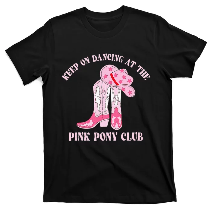 Keep Of Dancing At The Pink Pony Club C.R Western T-Shirt