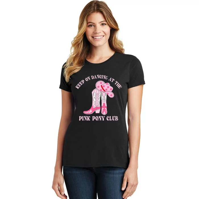 Keep Of Dancing At The Pink Pony Club C.R Western Women's T-Shirt