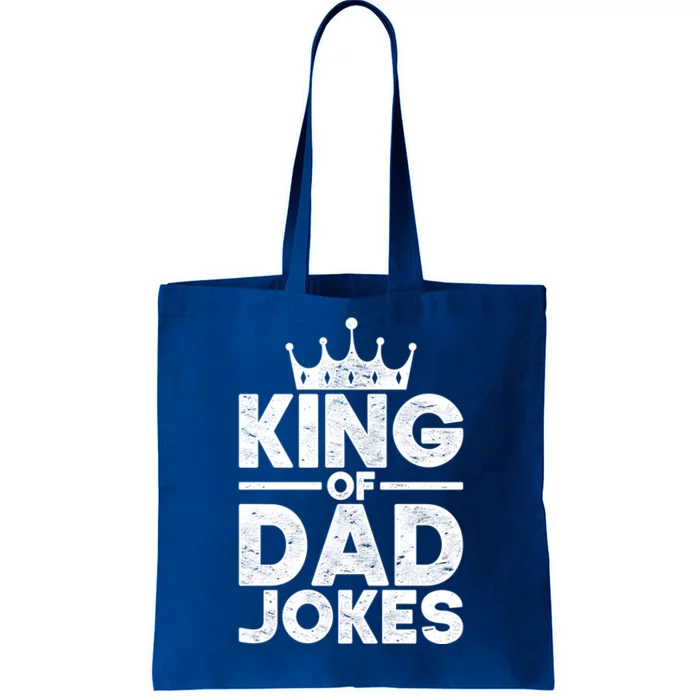 King Of Dad Jokes Rad Jokes Humorous Daddy Puns Dad Jokes Meaningful Gift Tote Bag