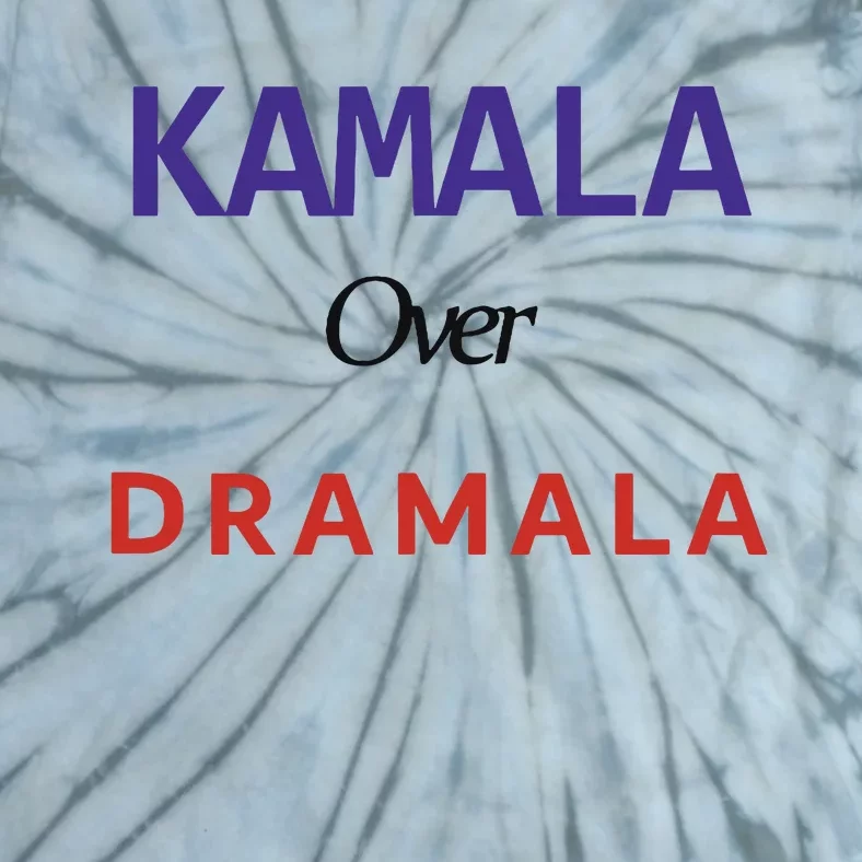 Kamala Over Dramala Tie-Dye T-Shirt