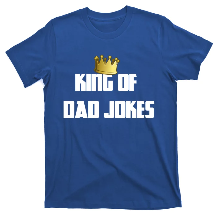 King Of Dad Jokes Crown Bad Joke Funny Fathers Day Gift T-Shirt