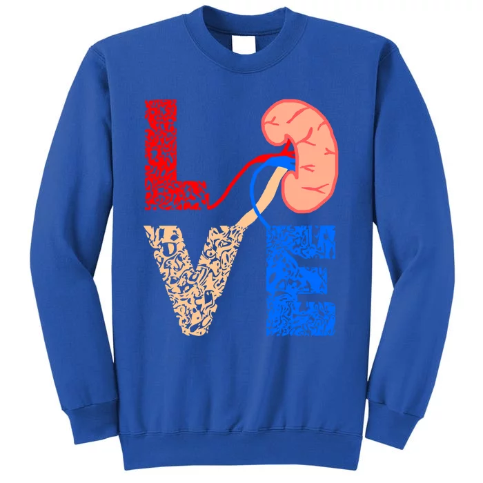 Kidney Organ Donation Love Dialysis Patients Nurse Nursing Funny Gift Sweatshirt