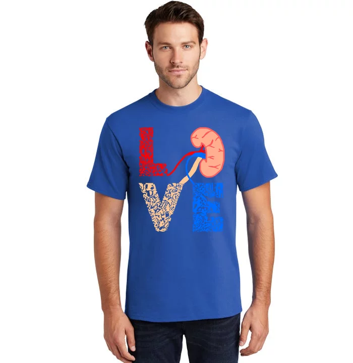 Kidney Organ Donation Love Dialysis Patients Nurse Nursing Funny Gift Tall T-Shirt