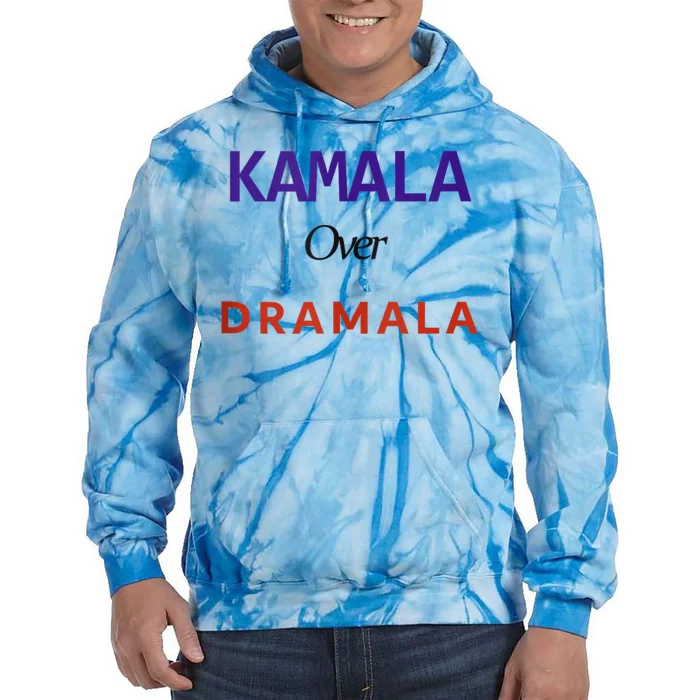 Kamala Over Dramala Tie Dye Hoodie