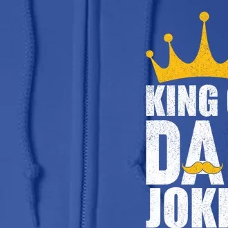 King Of Dad Jokes Funny Fathers Day Saying Gift Full Zip Hoodie