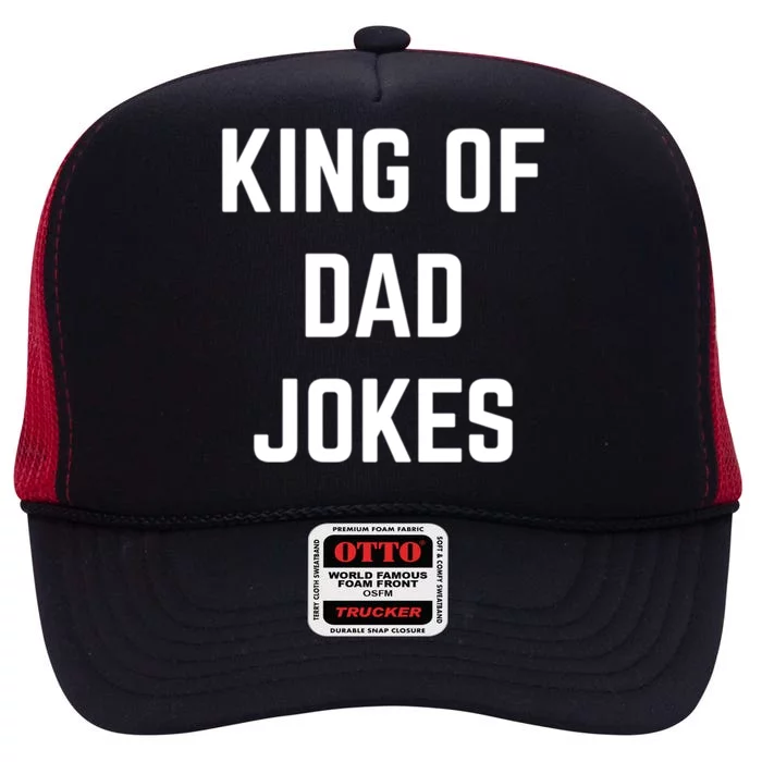 King Of Dad Jokes Funny Gift High Crown Mesh Trucker Hat