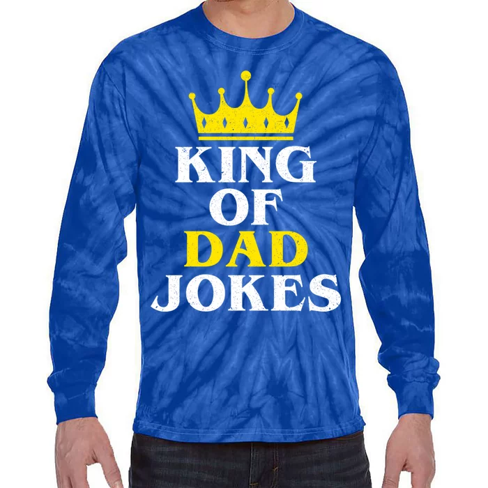 King Of Dad Jokes Funny Puns Rad Jokes Humorous Dad Jokes Cute Gift Tie-Dye Long Sleeve Shirt