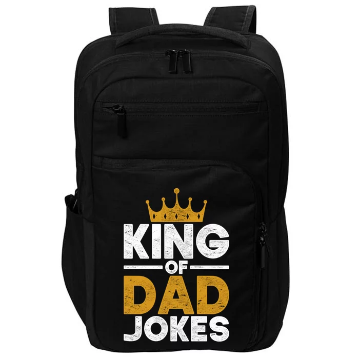 King Of Dad Jokes Humorous Rad Puns Funny Dad Jokes Meaningful Gift Impact Tech Backpack