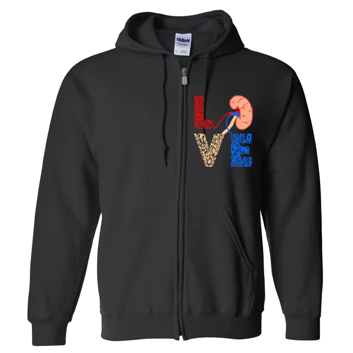 Kidney Organ Donation Love Dialysis Patients Nurse Nursing Full Zip Hoodie