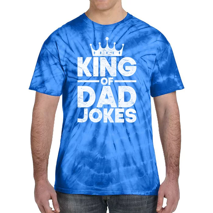 King Of Dad Jokes Rad Jokes Humorous Daddy Puns Dad Jokes Gift Tie-Dye T-Shirt