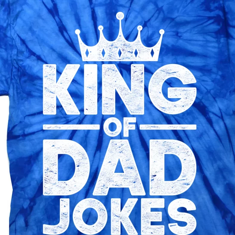 King Of Dad Jokes Rad Jokes Humorous Daddy Puns Dad Jokes Gift Tie-Dye T-Shirt