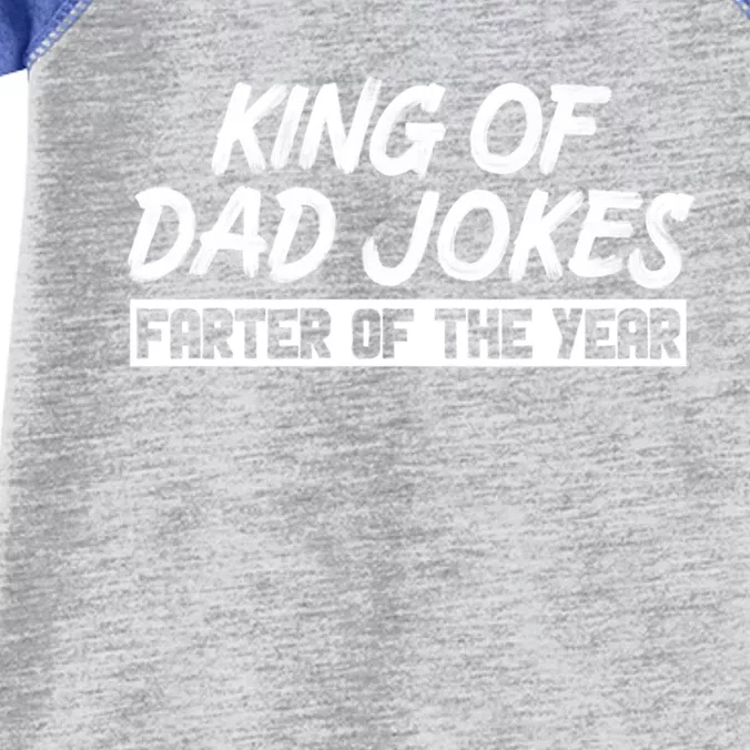 King Of Dad Jokes Farter Of The Year Funny Father Dad Humor Meaningful Gift Infant Baby Jersey Bodysuit