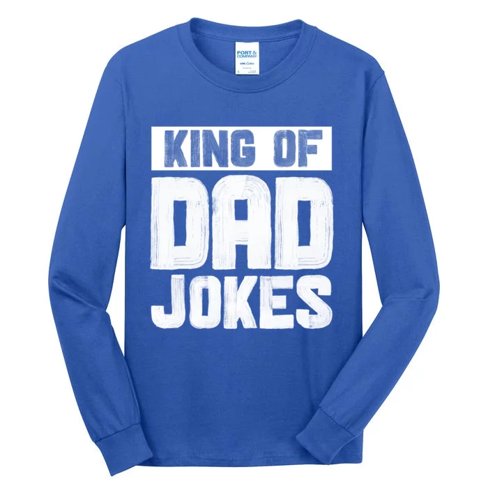 King Of Dad Jokes Hilarious Father Humor Dad Life Gift Tall Long Sleeve T-Shirt