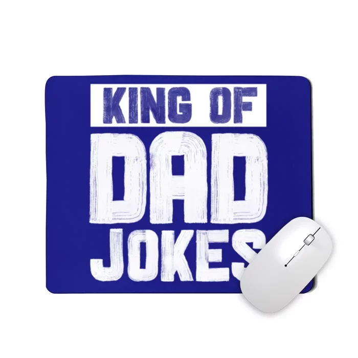 King Of Dad Jokes Hilarious Father Humor Dad Life Gift Mousepad