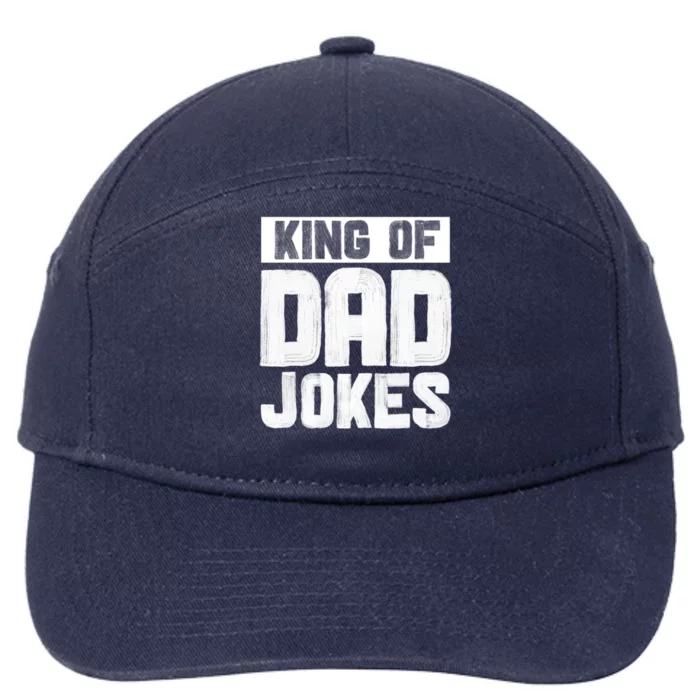 King Of Dad Jokes Hilarious Father Humor Dad Life Gift 7-Panel Snapback Hat