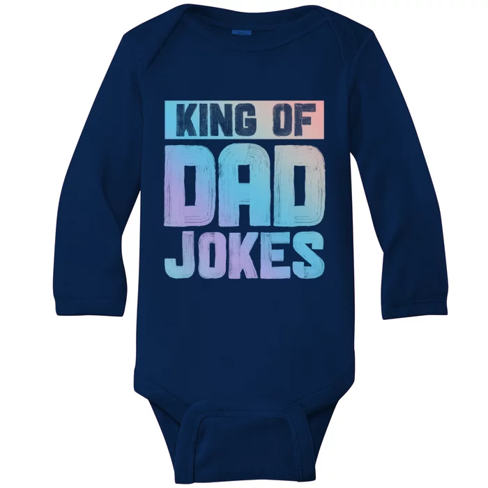 King Of Dad Jokes Hilarious Father Humor Dad Life Gift Baby Long Sleeve Bodysuit