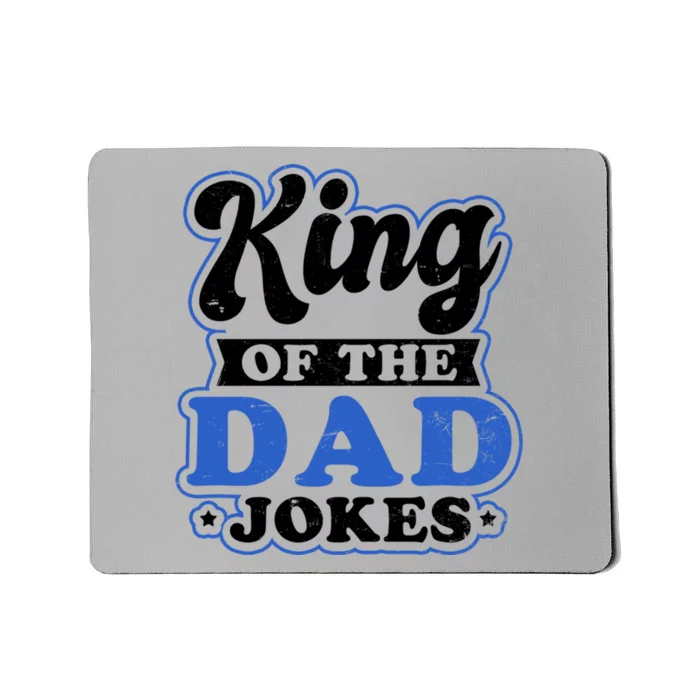 King Of Dad Jokes Design Dad Joke Gift Mousepad