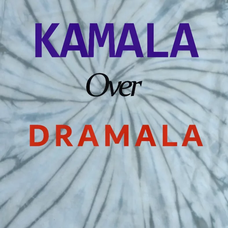 Kamala Over Dramala Tie-Dye T-Shirt