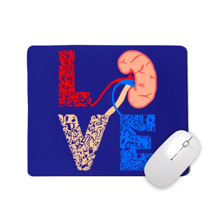 Kidney Organ Donation Love Dialysis Patients Nurse Nursing Gift Mousepad