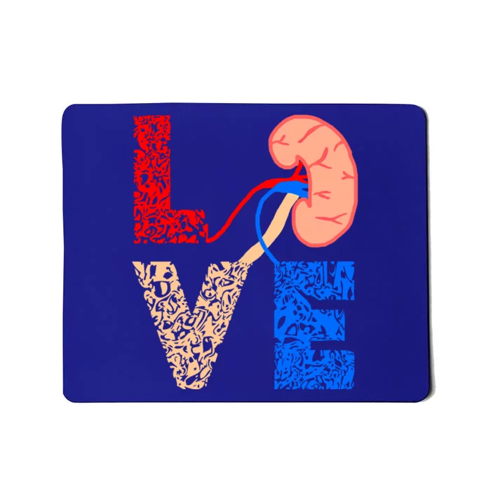 Kidney Organ Donation Love Dialysis Patients Nurse Nursing Gift Mousepad