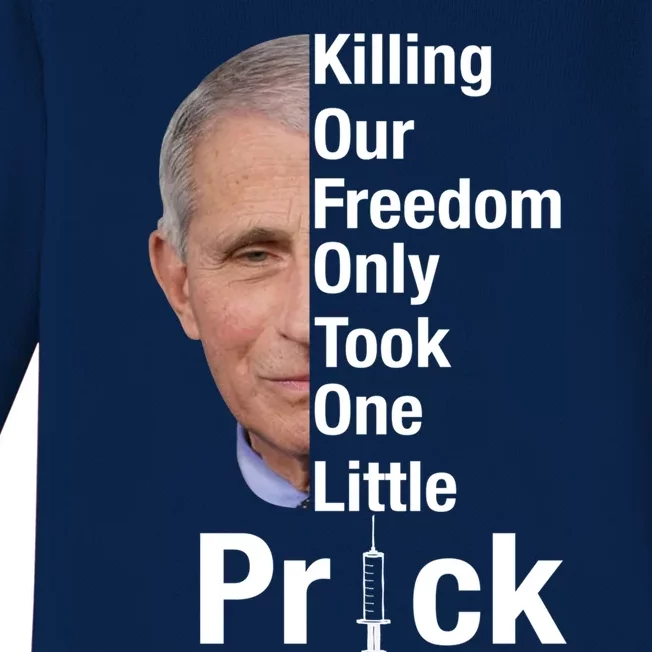 Killing Our Freedom Only Took One Little Prick Anti Faucci Baby Long Sleeve Bodysuit