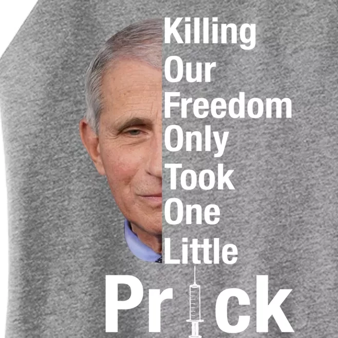 Killing Our Freedom Only Took One Little Prick Anti Faucci Women’s Perfect Tri Rocker Tank