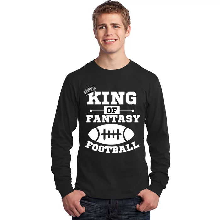 King Of Fantasy Football/ Funny Fantasy Football Long Sleeve Shirt