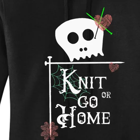 Knit Or Go Home Skull Needles Yarn Halloween Knitting Design Women's Pullover Hoodie