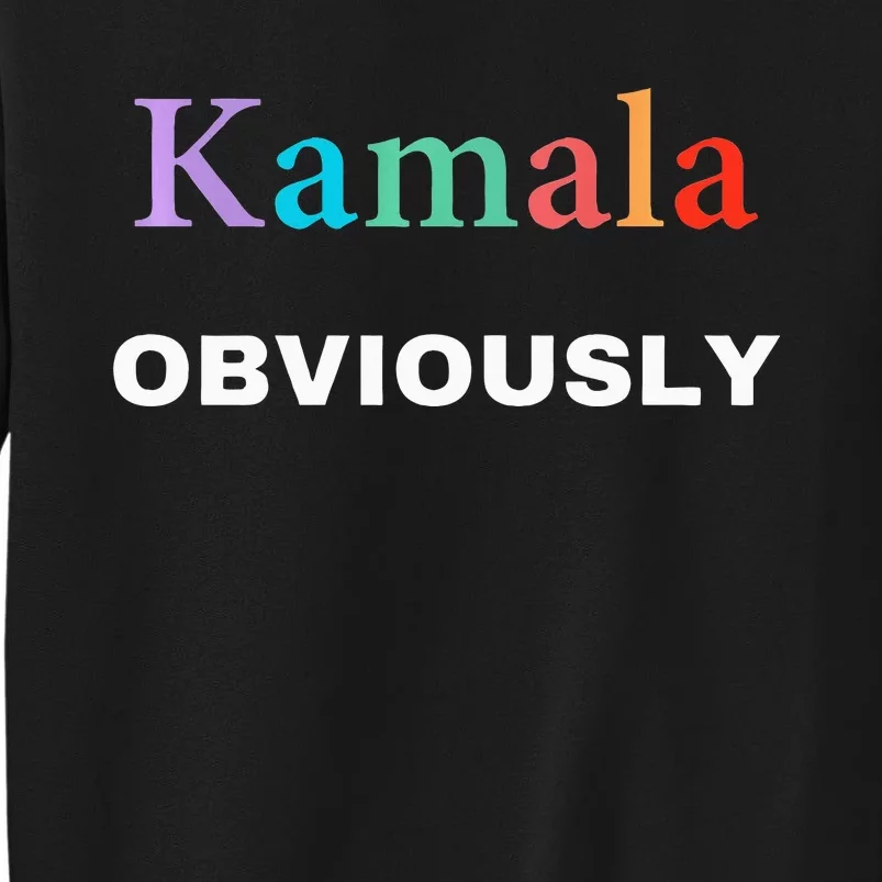 Kamala Obviously Harris Obviously Sweatshirt