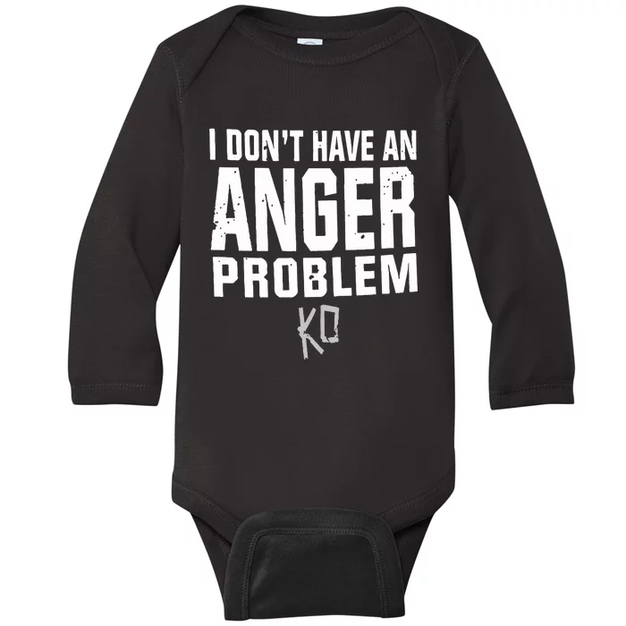 Kevin Owens I Don’t Have An Anger Problem Baby Long Sleeve Bodysuit