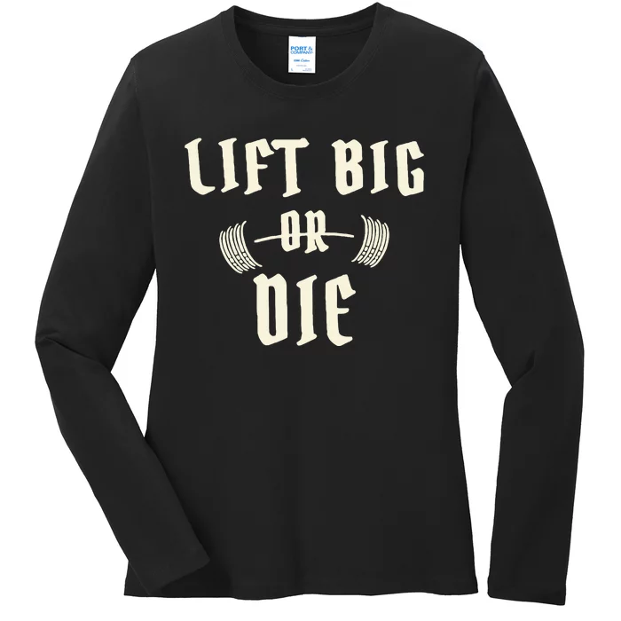 King Of Juco Merch Lift Big Or Die Ladies Long Sleeve Shirt