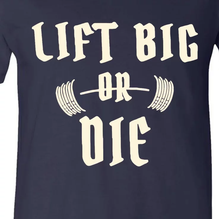 King Of Juco Merch Lift Big Or Die V-Neck T-Shirt | TeeShirtPalace