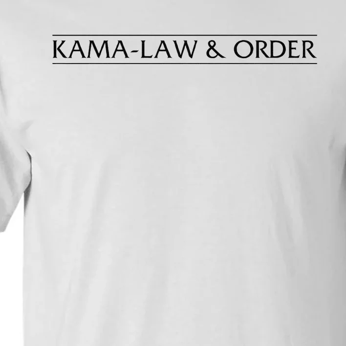 Kamalaw Order Kama Law & Order 2024 Tall T-Shirt