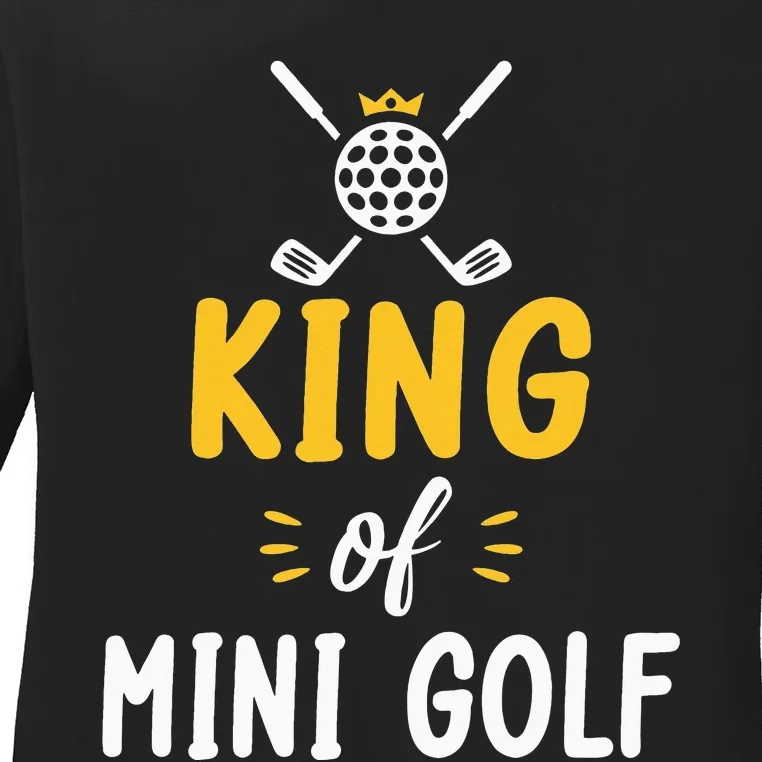 King of Mini Golf funny sports lovers Ladies Long Sleeve Shirt