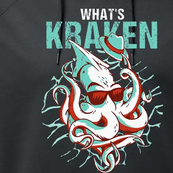 Kraken Ocean Monster Diver Surfer Beach Lover Whats Kraken Performance Fleece Hoodie