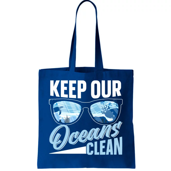 Keep Our Oceans Clean Ocean Protection Sea Protect Save Gift Tote Bag