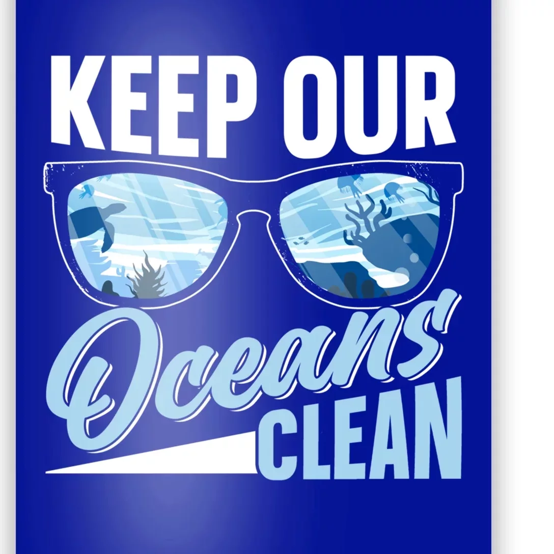 Keep Our Oceans Clean Ocean Protection Sea Protect Save Gift Poster