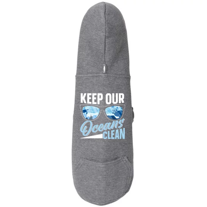 Keep Our Oceans Clean Ocean Protection Sea Protect Save Gift Doggie 3-End Fleece Hoodie