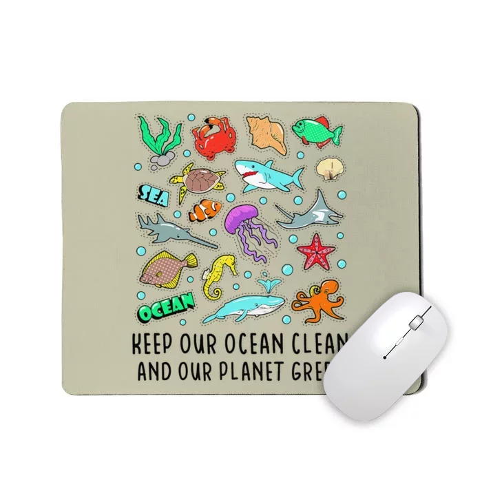 Keep Our Ocean Clean And Our Planet Green Save Earth Mousepad