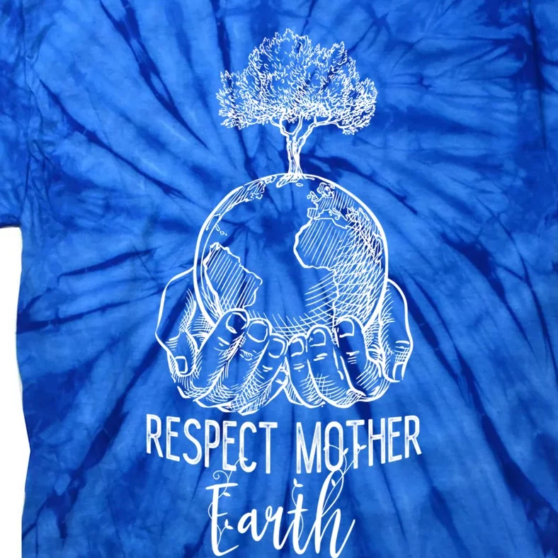 Keep Our Planet Clean Respect Mother Earth Environtal Cool Gift Tie-Dye T-Shirt