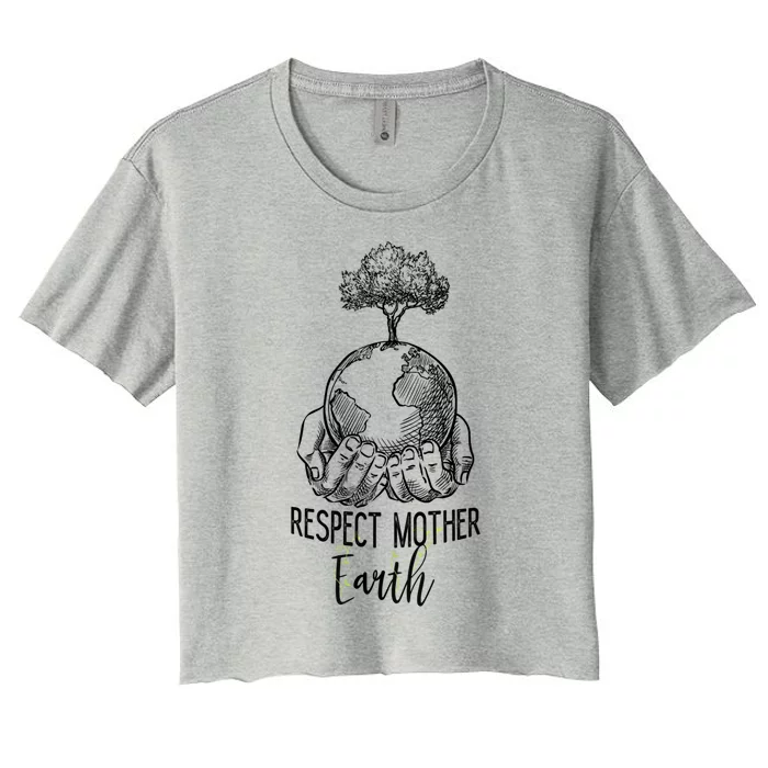 Keep Our Planet Clean Respect Mother Earth Environtal Great Gift Women's Crop Top Tee