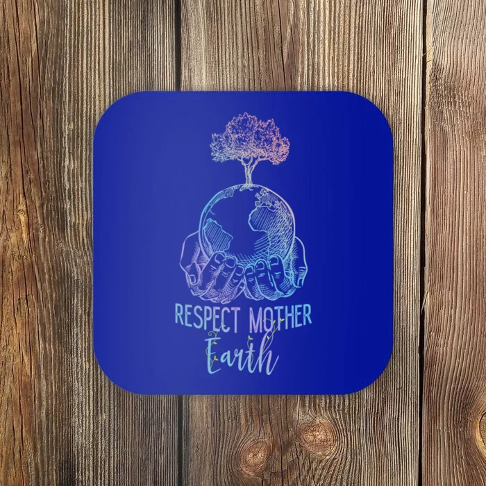 Keep Our Planet Clean Respect Mother Earth Environtal Cool Gift Coaster