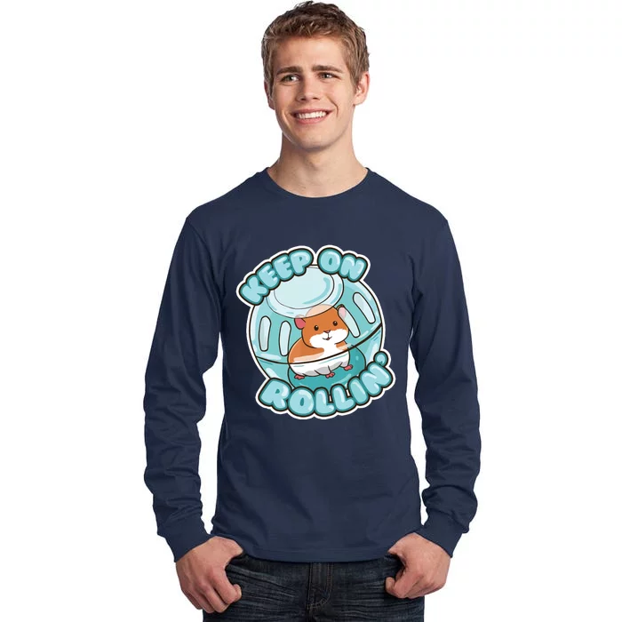 Keep On Rolling Cute Hamster Hammy Owner Pet Lover Gift Tall Long Sleeve T-Shirt