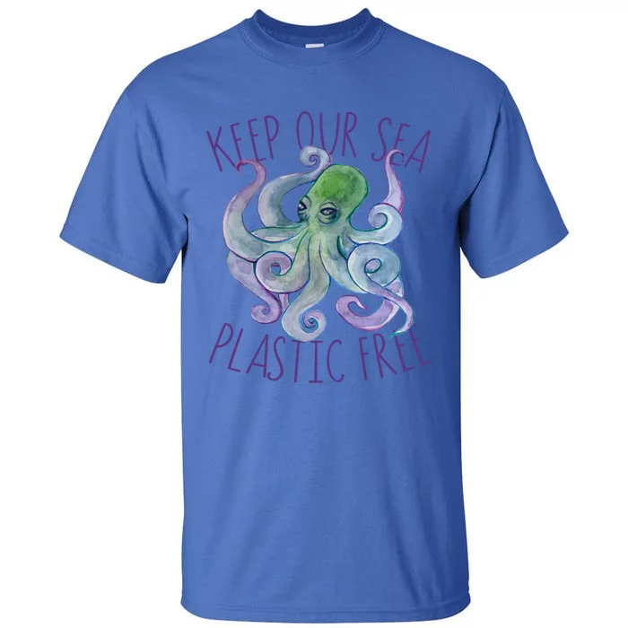 Keep Our Sea Plastic Free Earth Day Funny Gift Tall T-Shirt