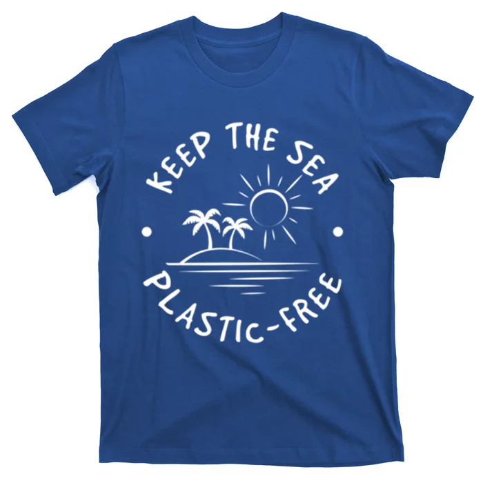 Keep Our Sea Plastic Free Ecogiftfriendly Ocean Fan Gift T-Shirt