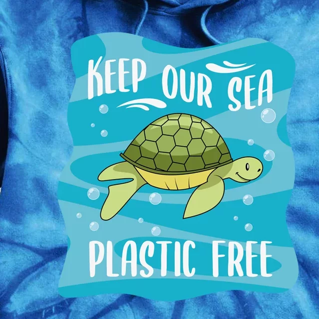 Keep Our Sea Plastic Free Ocean Sea Turtle Great Gift Tie Dye Hoodie