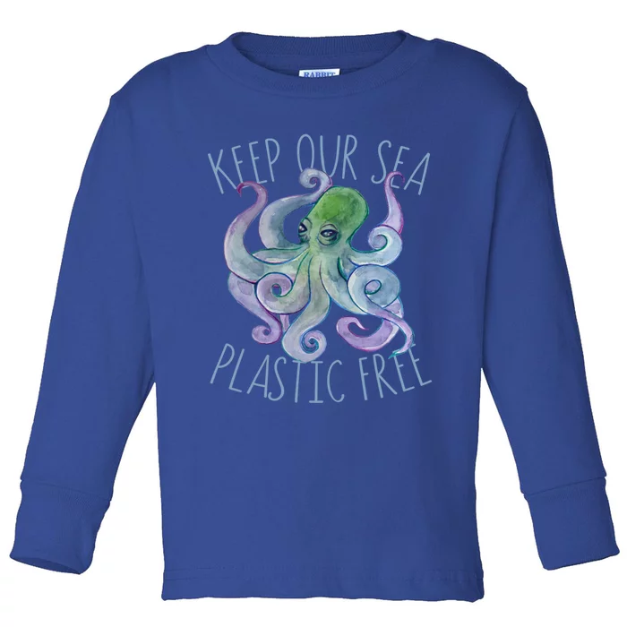 Keep Our Sea Plastic Free Octopus Cool Gift Toddler Long Sleeve Shirt