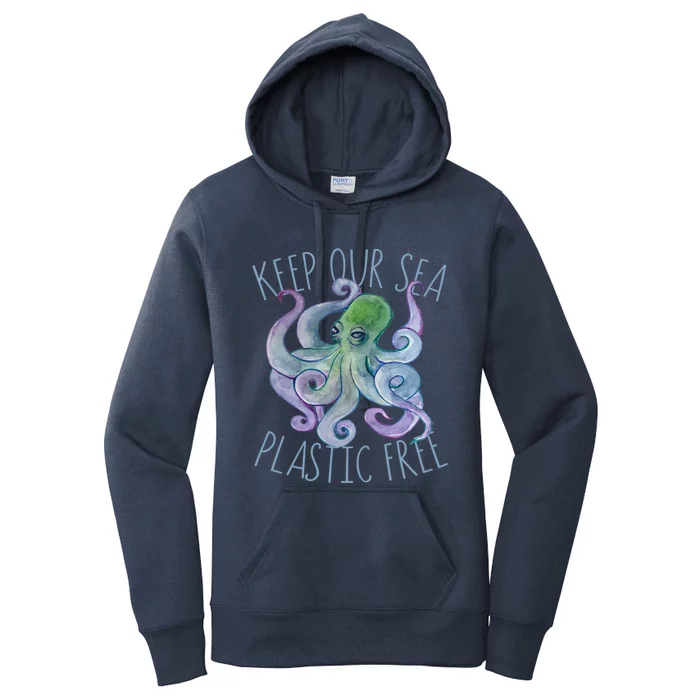 Keep Our Sea Plastic Free Octopus Cool Gift Women's Pullover Hoodie