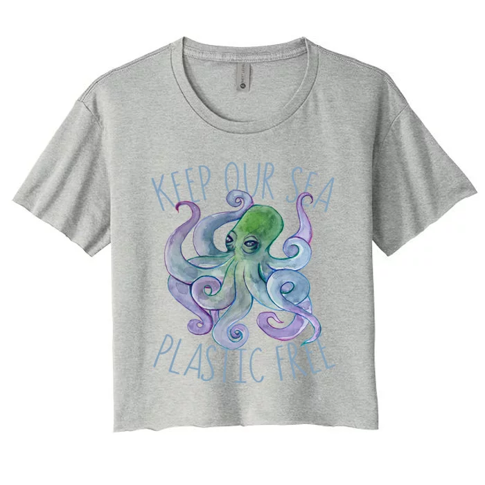 Keep Our Sea Plastic Free Octopus Cool Gift Women's Crop Top Tee